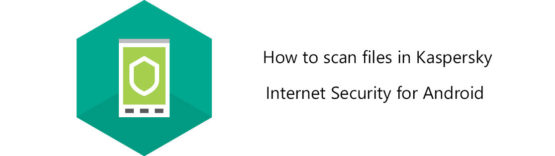 اسکن کردن در آنتی ویروس اینترنت سکیوریتی برای اندروید