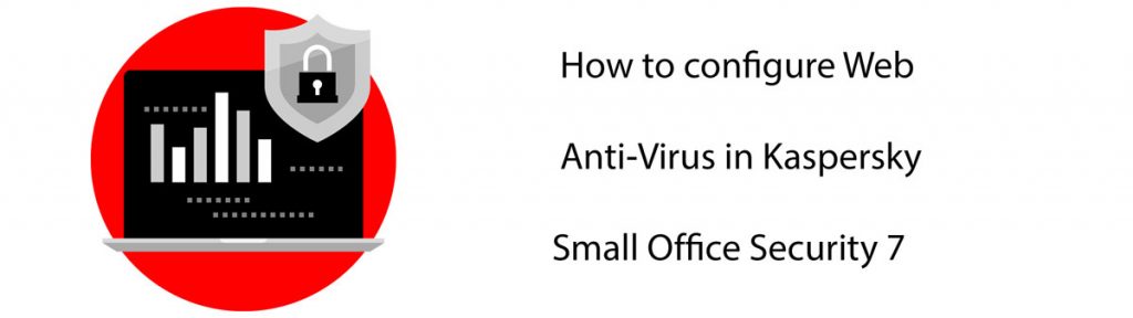 آنتی ویروس وب در کسپرسکی اسمال آفیس سکیوریتی